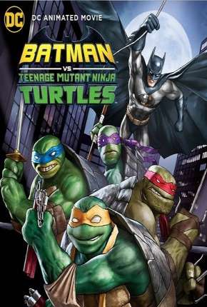 Batman vs Tartarugas Ninja - Legendado Torrent Download