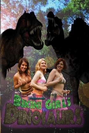 Bikini Girls vs Dinosaurs - Legendado Torrent Download