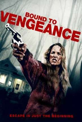 Bound To Vengeance - Legendado Torrent Download