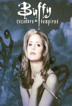 Buffy, A Caça-Vampiros - 1ª Temporada Download