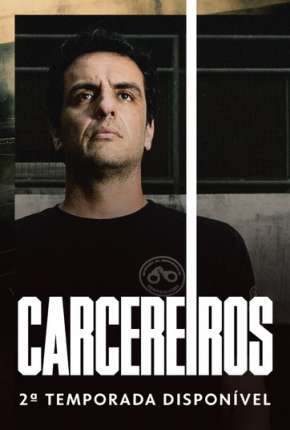 Carcereiros - 2ª Temporada Torrent Download