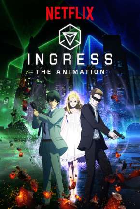 Ingress - The Animation Torrent Download