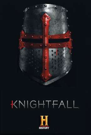 Knightfall - A Guerra do Santo Graal 2ª Temporada Torrent Download