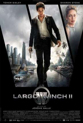 Largo Winch 2 - A Conspiração Burma Download