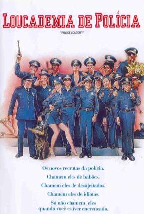 Loucademia de Polícia - Todos os Filmes Download