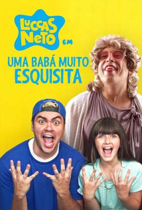 Luccas Neto em - Uma Babá Muito Esquisita Download