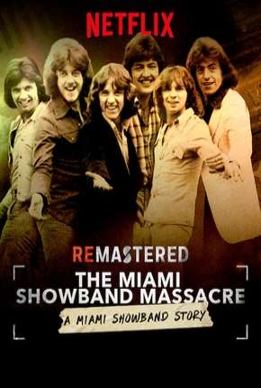 ReMastered - O Massacre da Miami Showband Legendado Torrent Download