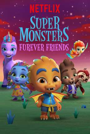 Super Monstros - Superamigos para Sempre Torrent Download