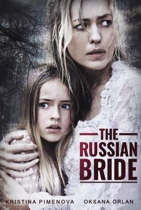 The Russian Bride - Legendado Download