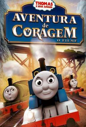 Thomas E Seus Amigos - Aventura De Coragem O Filme Torrent Download