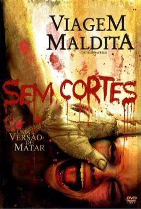 Viagem Maldita - Sem Cortes Torrent Download