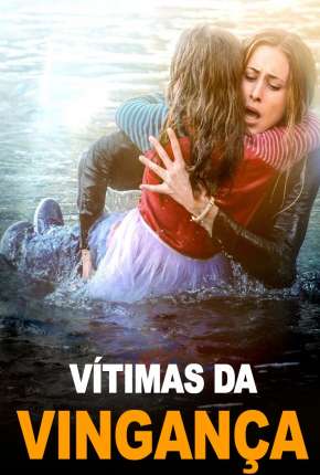 Vítimas da Vingança Torrent Download