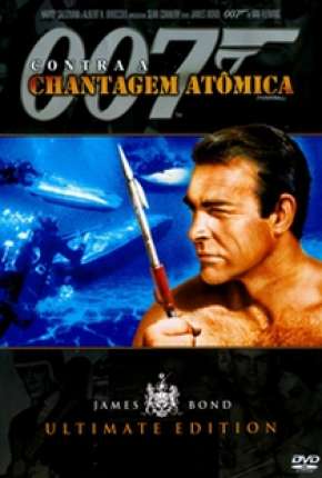 007 - Contra a Chantagem Atômica Torrent Download