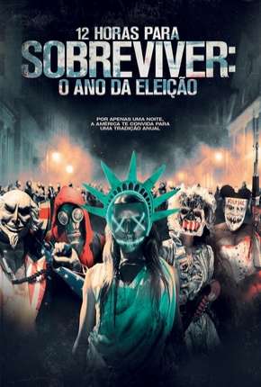 12 Horas para Sobreviver - O Ano da Eleição - DVD-R Torrent Download