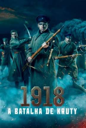 1918 - A Batalha de Kruty Torrent Download