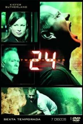 24 Horas - 6ª Temporada - Completa Download