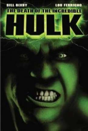 A Morte do Incrível Hulk Torrent Download