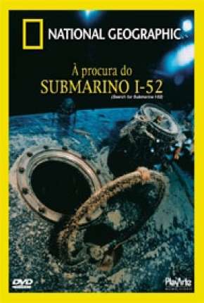 A Procura do Submarino I-52 Torrent Download