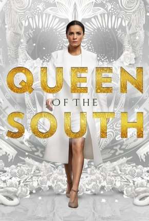 A Rainha do Sul - Queen of the South 2ª Temporada Torrent Download