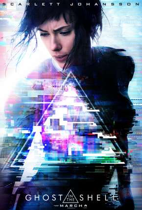 A Vigilante do Amanhã - Ghost in the Shell Torrent Download