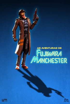 As Aventuras de Fujiwara Manchester - O Filme Torrent Download