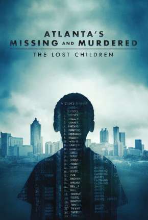 Atlantas Missing and Murdered - The Lost Children - Completa - Legendada Torrent Download