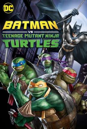 Batman e As Tartarugas Ninja Torrent Download