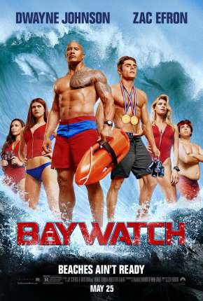 Baywatch - S.O.S. Malibu - Versão do Cinema Torrent Download