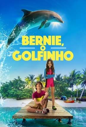 Bernie, O Golfinho Torrent Download