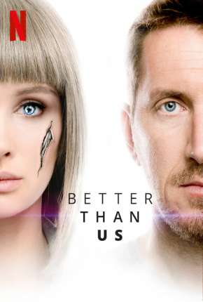 Better Than Us - 1ª Temporada Torrent Download