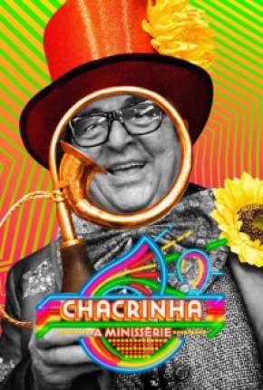 Chacrinha - A Minissérie Completa Torrent Download