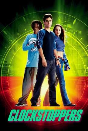 Clockstoppers - O Filme Torrent Download