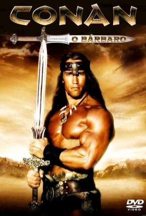 Conan, o Bárbaro - Arnold Schwarzenegger Download