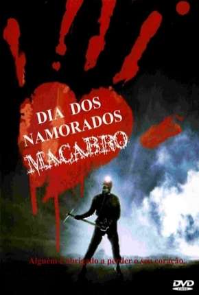 Dia dos Namorados Macabro - My Bloody Valentine Torrent Download