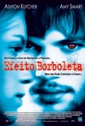 Efeito Borboleta - VERSÃO THEATRICAL Torrent Download