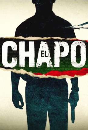 El Chapo - 1ª Temporada Completa Torrent Download