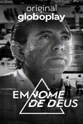 Em Nome de Deus - 1ª Temporada Completa Torrent Download