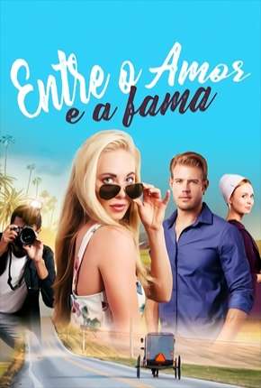 Entre o Amor e a Fama Torrent Download