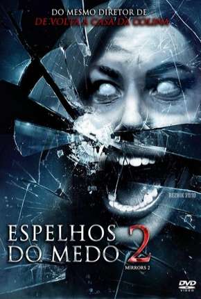 Espelhos do Medo 2 - Mirrors 2 Torrent Download