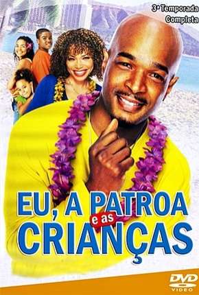 Eu, a Patroa e as Crianças - 3ª Temporada Torrent Download