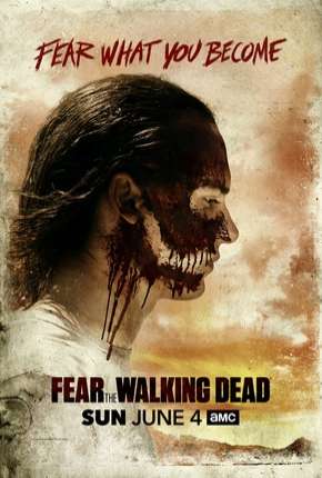 Fear the Walking Dead - 3ª Temporada Completa Torrent Download