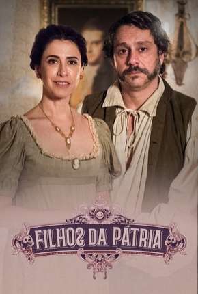 Filhos da Pátria - 1ª Temporada Torrent Download