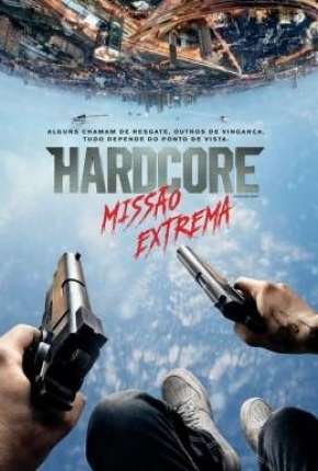 Hardcore - Missão Extrema (60 FPS) Torrent Download