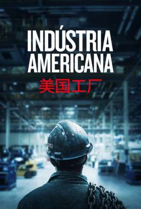 Indústria Americana - American Factory Torrent Download