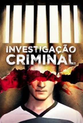 Investigação Criminal - 3ª Temporada Torrent Download