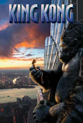 King Kong - Versão Estendida Torrent Download