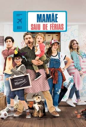 Mamãe saiu de férias Torrent Download