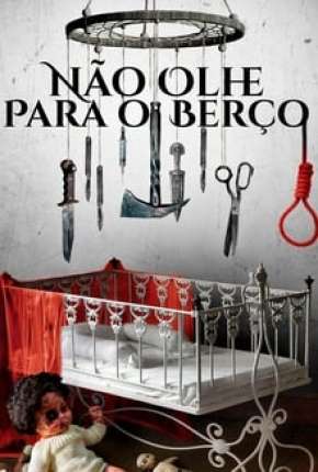 Não Olhe para o Berço Torrent Download