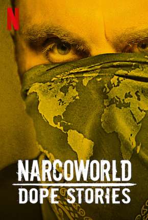 NarcoWorld - Histórias do Tráfico Torrent Download