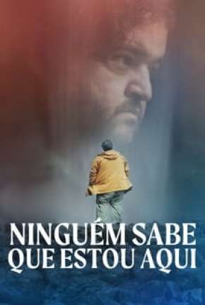 Ninguém Sabe que Estou Aqui - Legendado Torrent Download